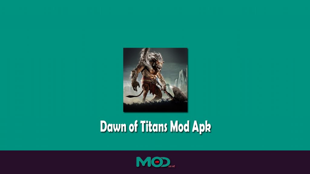Dawn of Titans Mod Apk