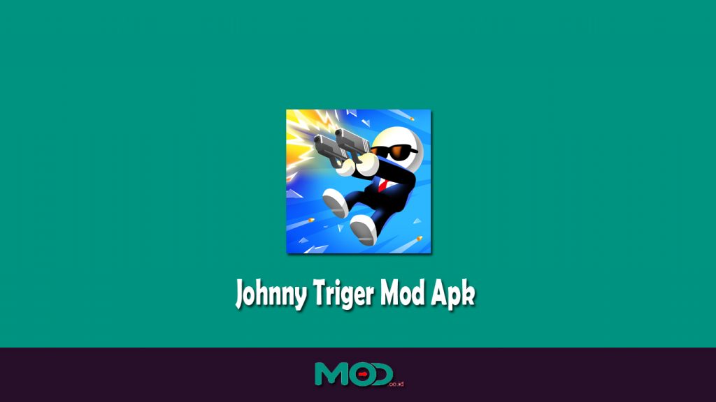 Johnny Triger Mod Apk