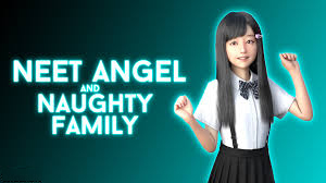neet angel and naughty family